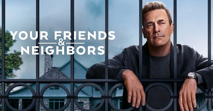 Phim Bạn Bè Và Hàng Xóm (Phần 1) - Your Friends & Neighbors (Season 1) (2025)