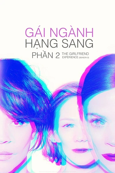 Phim Gái Ngành Hạng Sang (Phần 2) - The Girlfriend Experience (Season 2) (2018)