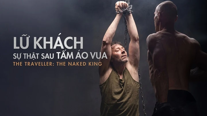 Phim Lữ Khách: Sự Thật Sau Tấm Áo Vua - The Traveller: The Naked King (2023)