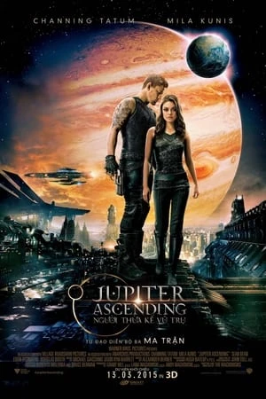 Phim Người Thừa Kế Vũ Trụ - Jupiter Ascending (2015)