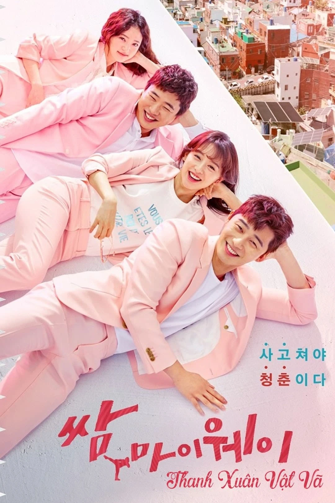 Phim Thanh Xuân Vật Vã - Fight For My Way (2017)