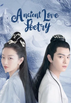Phim Thiên Cổ Quyết Trần - Ancient Love Poetry (2021)