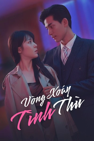 Phim Vòng Xoáy Tình Thù - Whirlpool of Love and Hatred (2024)